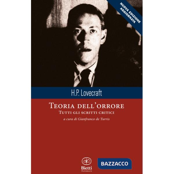 Teoria dell'orrore. Tutti gli scritti critici. Nuova ediz.