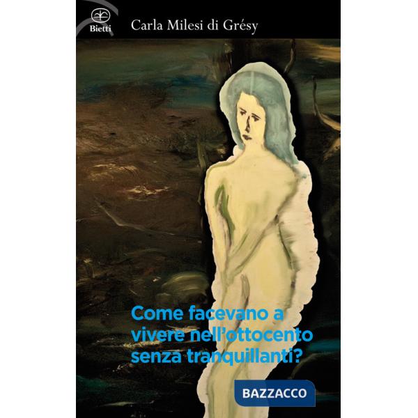 Come facevano a vivere nell'Ottocento senza tranquillanti?