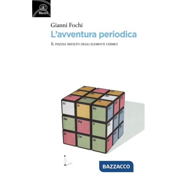 Avventura periodica. Il puzzle risolto degli elementi chimici (L')