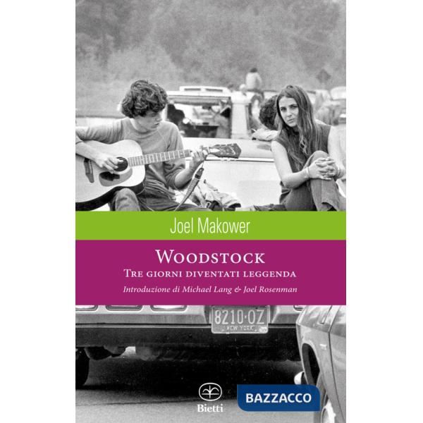 Woodstock. Tre giorni diventati leggenda. Ediz. illustrata