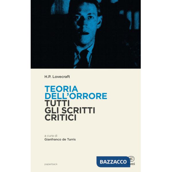 Teoria dell'orrore. Tutti gli scritti critici