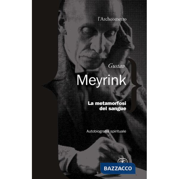 Metamorfosi del sangue. Autobiografia spirituale (La)