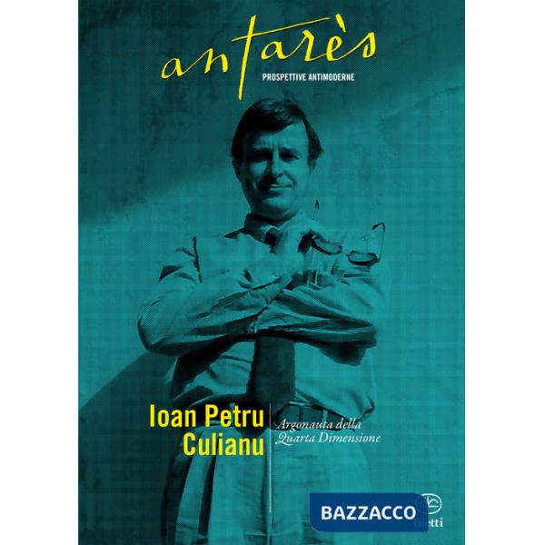 Ioan Petru Culianu. Argonauta della Quarta Dimensione