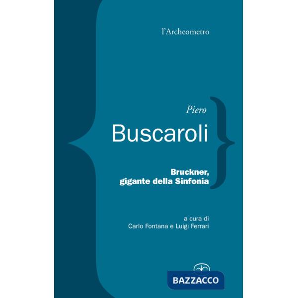 Bruckner, gigante della sinfonia