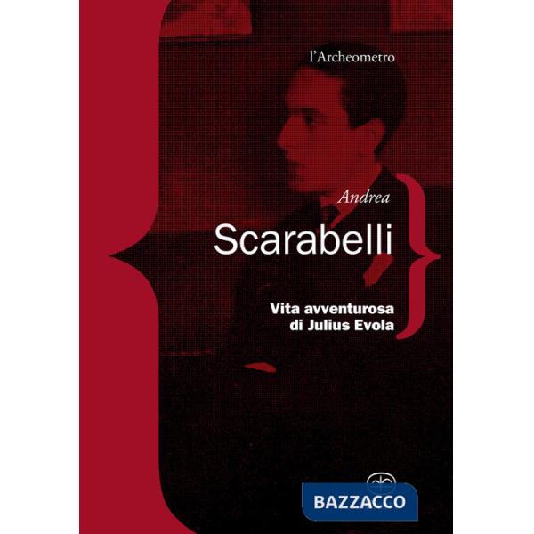 Vita avventurosa di Julius Evola