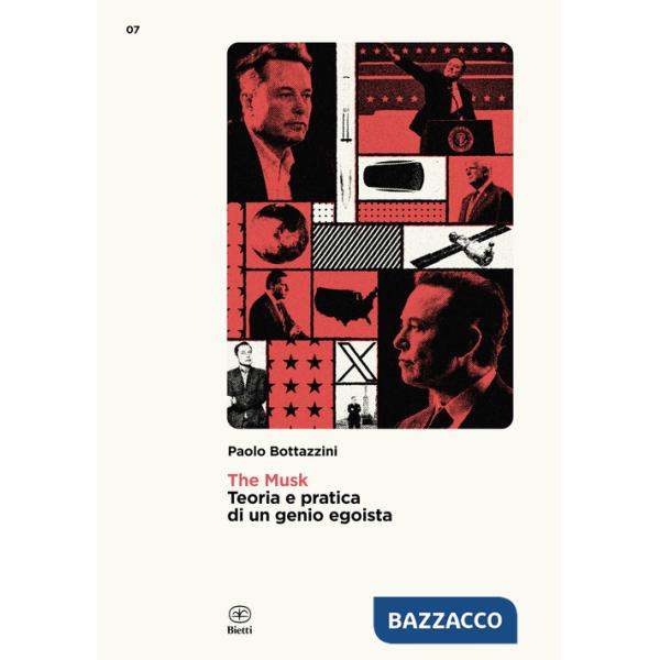 Musk. Teoria e pratica di un genio egoista (The)