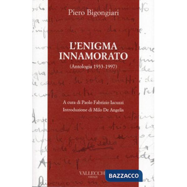 Enigma innamorato. Antologia (1933-1997) (L')