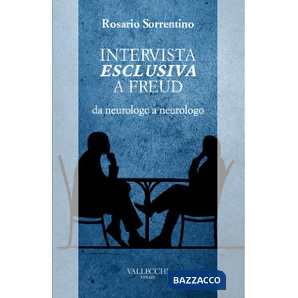 Intervista esclusiva a Freud da neurologo a neurologo