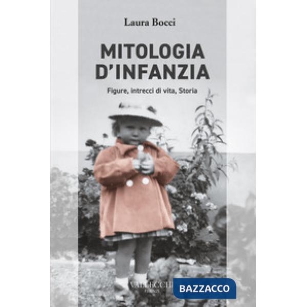 Mitologia d'infanzia. Figure, intrecci di vita, storia
