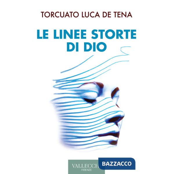 Linee storte di Dio. Ediz. integrale (Le)