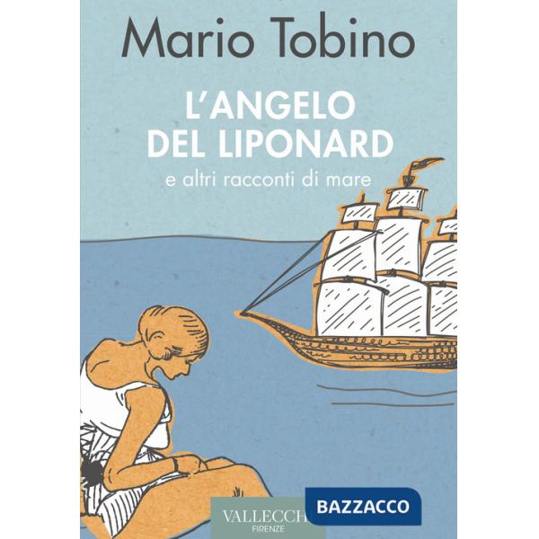 Angelo del Liponard e altri racconti di mare (L')