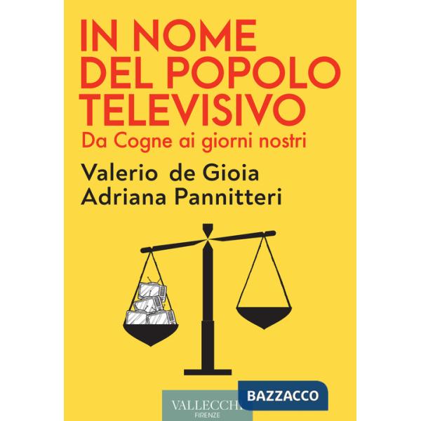 In nome del popolo televisivo. Da Cogne ai giorni nostri