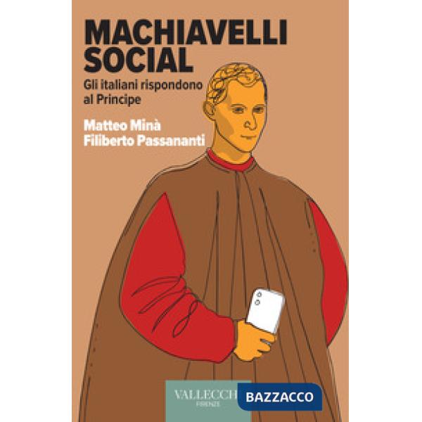 Machiavelli social. Gli italiani rispondono al Principe