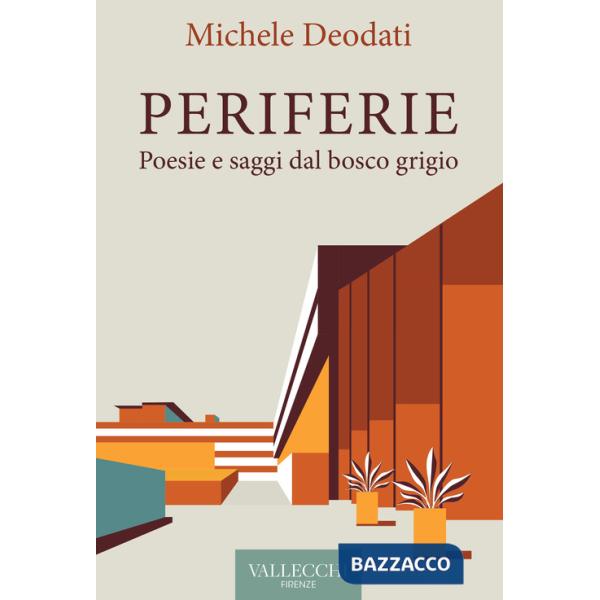 Periferie. Poesie e saggi dal bosco grigio. Ediz. integrale