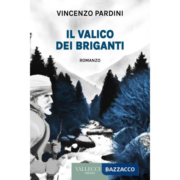 Valico dei briganti. Ediz. integrale (Il)