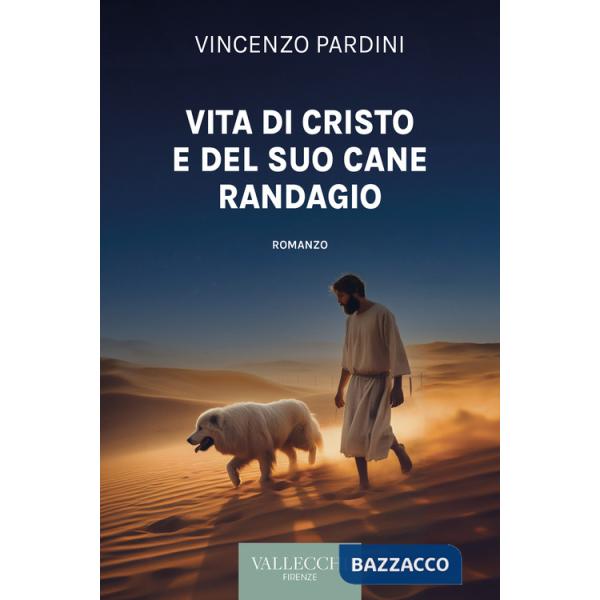 Vita di Cristo e del suo cane randagio