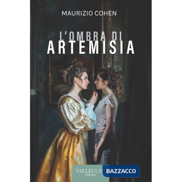 Ombra di Artemisia. Ediz. integrale (L')