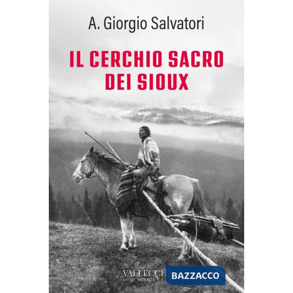 Cerchio sacro dei sioux. Ediz. integrale (Il)