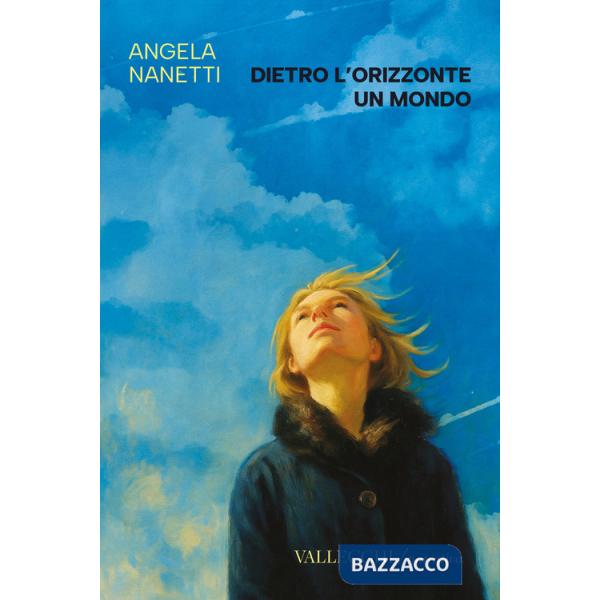 Dietro l'orizzonte un mondo