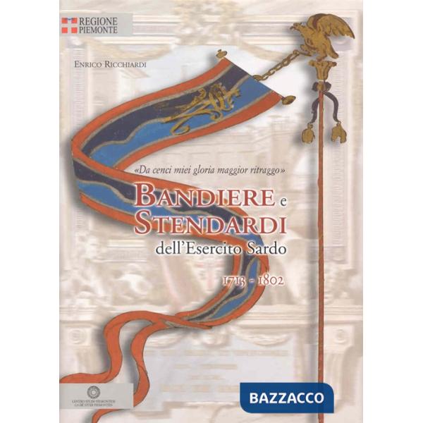 Bandiere e stendardi dell'esercito sardo 1713-1802