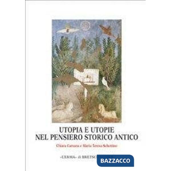 Utopia e utopie nel pensiero storico antico