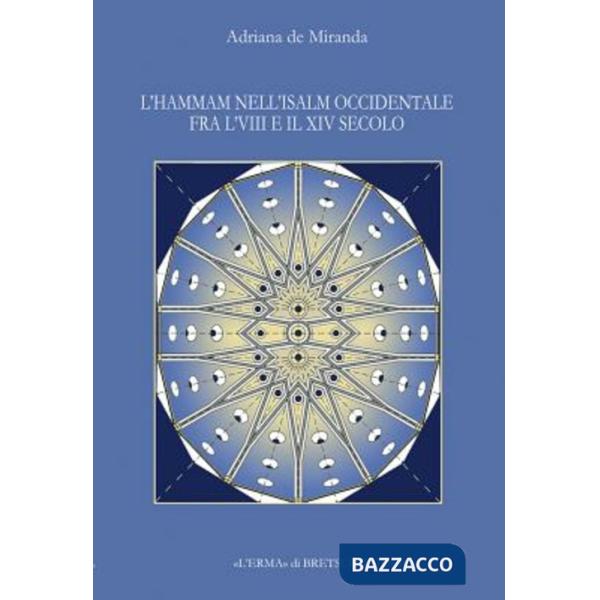 Hammam nell'Islam occidentale fra l'VIII e il XV secolo (L')