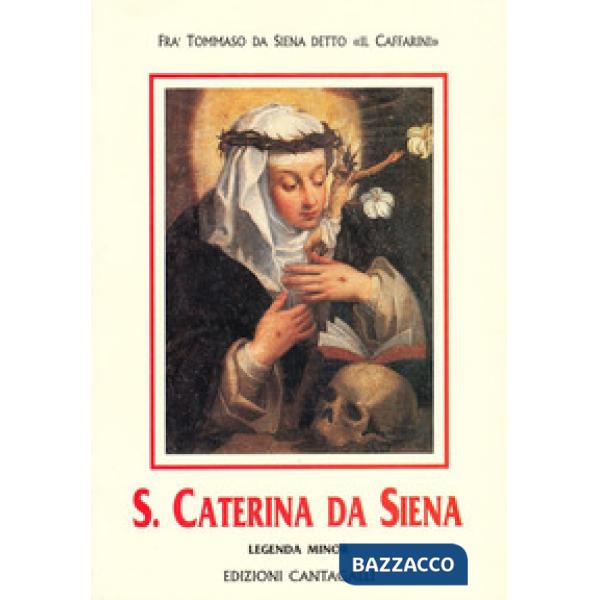 Santa Caterina da Siena. Legenda minor