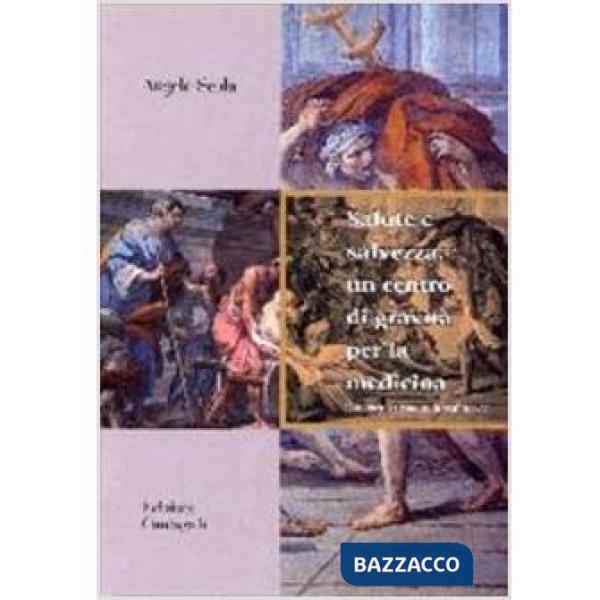 Salute e salvezza un centro di gravità per la medicina