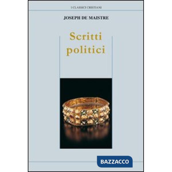 Scritti politici. Studio sulla sovranità e il principio generatore delle costituzioni politiche