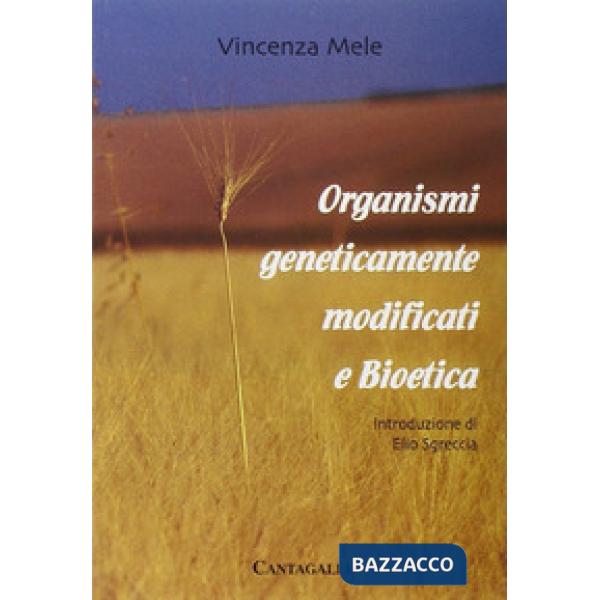 Organismi geneticamente modificati e bioetica