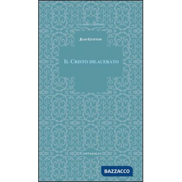 Cristo dilacerato. Crisi e Concili nella Chiesa (Il)