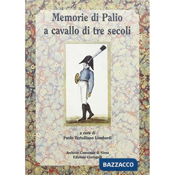 Memorie di Palio a cavallo di tre secoli