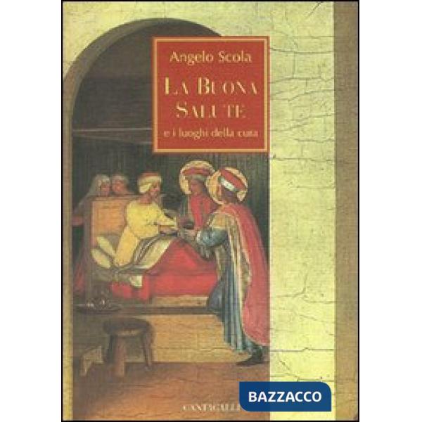 Buona salute e i luoghi della cura (La)