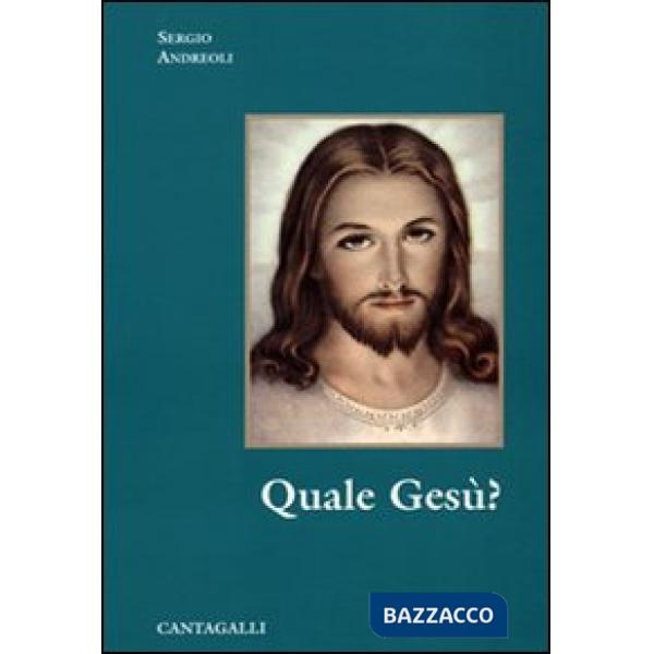 Quale Gesù?