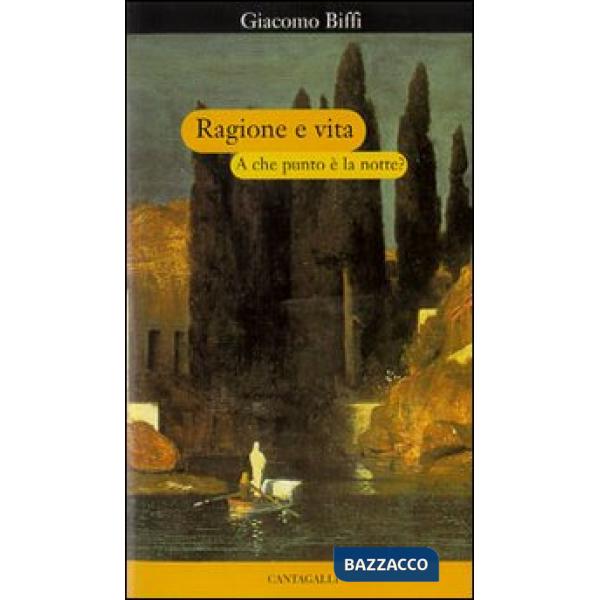 Ragione e vita. A che punto è la notte?