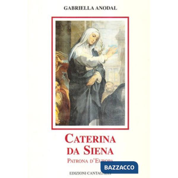 Caterina da Siena. Patrona d'Europa