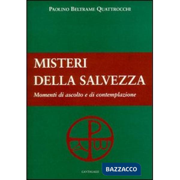 Misteri della salvezza. Momenti di ascolto e di contemplazione (I)