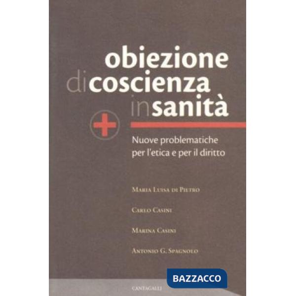 Obiezione di coscienza in sanità. Nuove problematiche per l'etica e per il diritto