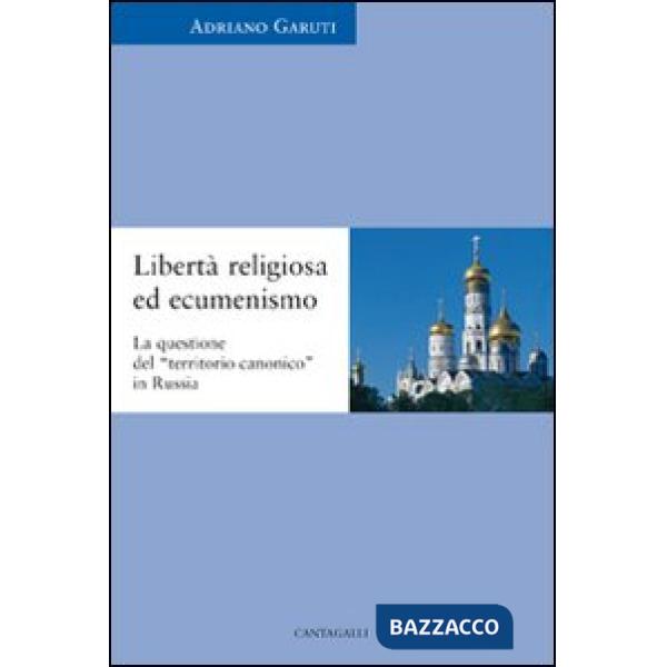 Libertà religiosa ed ecumenismo. La questione del «territorio canonico» in Russi