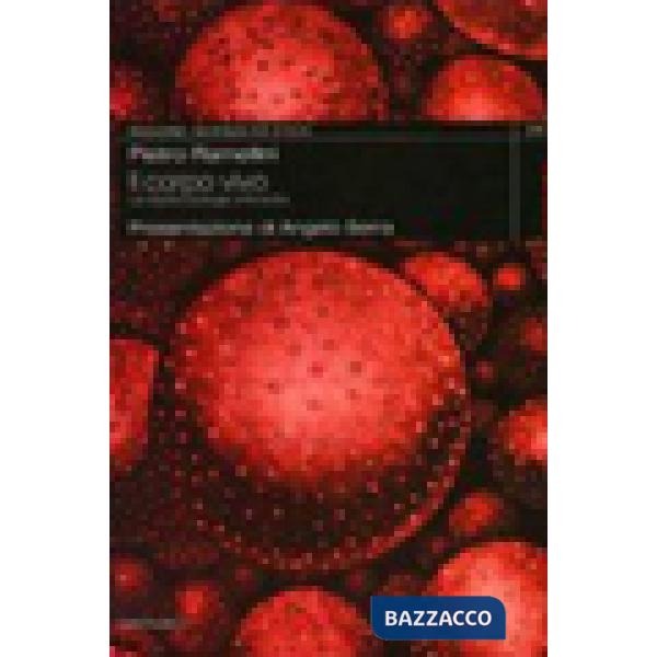 Corpo vivo. La vita tra biologia e filosofia (Il)