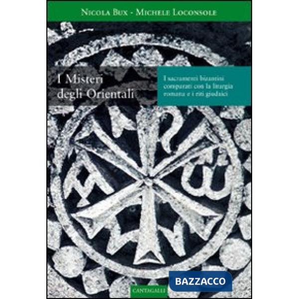 Misteri degli orientali. Comparati con la liturgia romana e i riti giudaici (I)