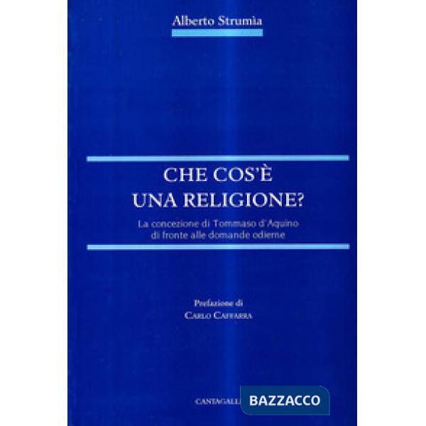Che cos'è una religione. La concezione di Tommaso d'Aquino di fronte alle domande odierne
