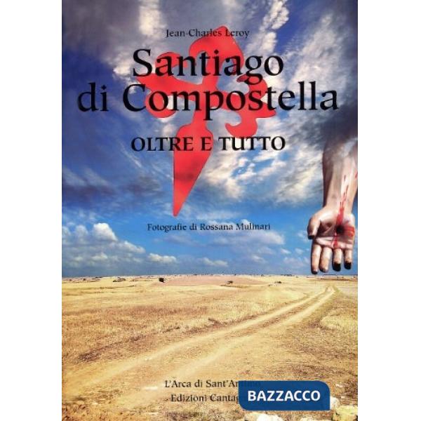 Santiago di Compostela. Oltre e tutto