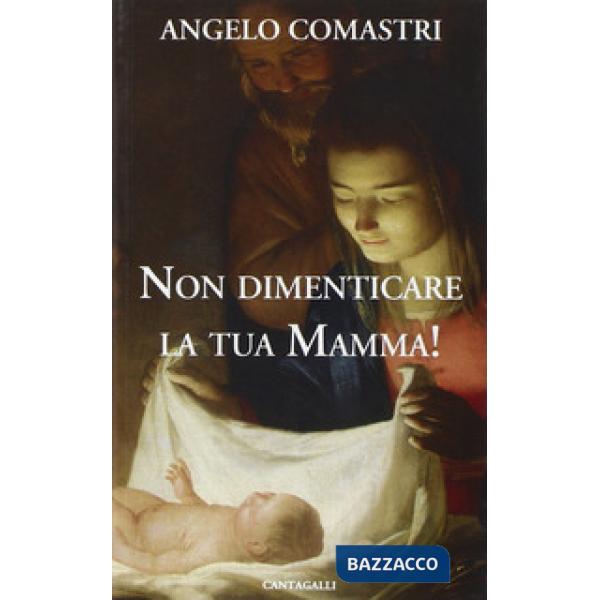 Non dimenticare la tua mamma