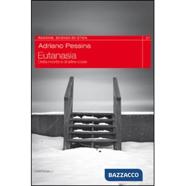 Eutanasia. Della morte e di altre cose