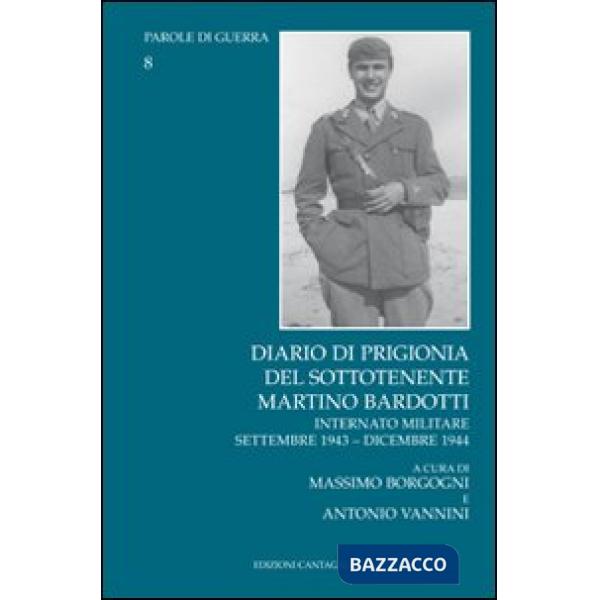 Diario di prigionia del sottotenente Martino Bardotti. Internato militare settem