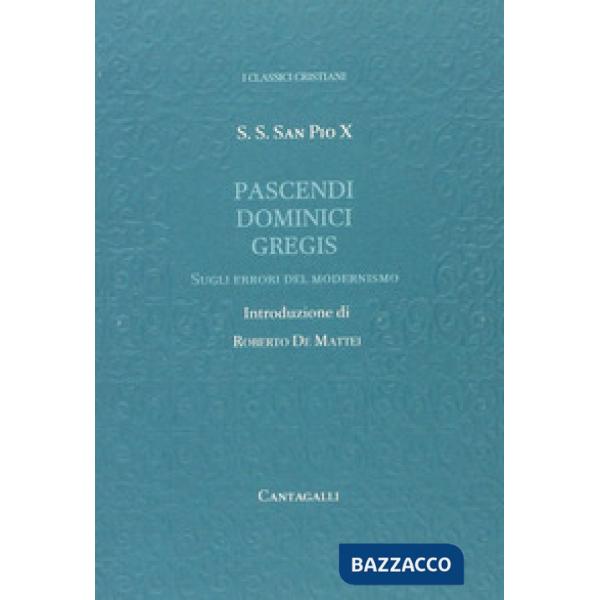 Pascendi dominici gregis. Sugli errori del modernismo
