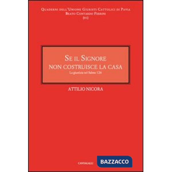 Se il signore non costruisce la casa. La giustizia nel salmo 126