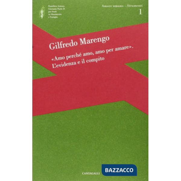 Amo perché amo, amo per amare. L'evidenza e il compito