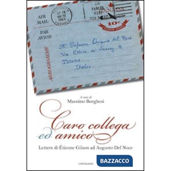 Caro collega ed amico. Lettere di Étienne Gilson ad Augusto del Noce (1964-1969)
